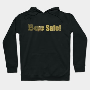 Bee Safe Hoodie